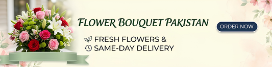 Flower Bouquet Pakistan | Fresh Flowers & Same-Day Delivery
